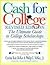 Cash For College, Rev. Ed.: The Ultimate Guide To College Scholarships