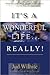 It's a Wonderful Life...really: Happiness and Hope for the 21st Century