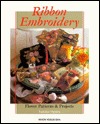 Ribbon Embroidery: Flower Patterns & Projects (Paperback)