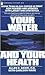 Your Water and Your Health