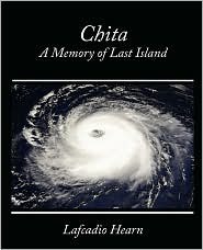 Chita: A Memory of Last Island (Paperback)