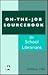 On-The-Job Sourcebook for S...