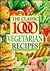 The Classic 1000 Vegetarian Recipes