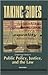 Taking Sides: Clashing Views in Public Policy, Justice, and the Law