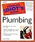Complete Idiot's Guide to Plumbing by Terry Meany