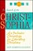 In Search of the Christ-Sophia: An Inclusive Christology for Liberating Christians
