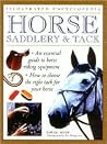Horse Saddlery & Tack (Illustrated Encyclopedia) Horse Saddlery & Tack (Illustrated Encyclopedia)