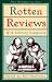 Rotten Reviews a Literary Companion