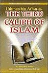 Uthman bin Affan (R): The Third Caliph of Islam