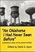 "An Oklahoma I Had Never Seen Before": Alternative Views of Oklahoma History