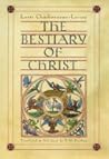 The Bestiary of Christ by Louis Charbonneau-Lassay