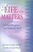 A Life That Matters: Spirit...