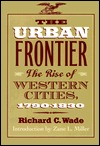 The Urban Frontier: The Rise of Western Cities, 1790-1830 (Paperback)