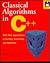 Classical Algorithms in C++: With New Approaches to Sorting, Searching, and Selection