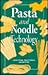 Pasta & Noodle Technology