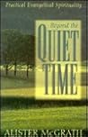 Beyond the Quiet Time: Practical Evangelical Spirituality