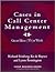 Cases in Call Center Management: Great Ideas (Th)at Work (Ichor Business Series)