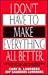 I Don't Have to Make Everything All Better by Gary B. Lundberg
