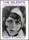 The Silents: Silent Feature Films, 1910-36 (Paperback)