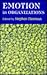 Emotion in Organizations by Stephen Fineman