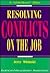 Resolving Conflicts on the Job (Worksmart Series)