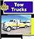 Tow Trucks (Machines at Work)