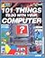 101 Things to Do With Your Computer (Usborne Computer Guides)