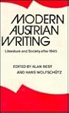 Modern Austrian Writing: Literature and Society After 1945 Modern Austrian Writing: Literature and Society After 1945