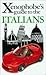 Xenophobe's Guide to Italians by Martin Solly