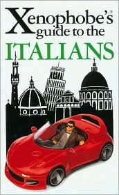 Xenophobe's Guide to Italians (Paperback)