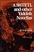 A Shtetl and Other Yiddish Novellas (English and Yiddish Edition)