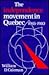 The Independence Movement in Quebec: 1945-1980