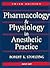 Pharmacology & Physiology in Anesthetic Practice by Robert K. Stoelting