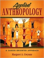 Applied Anthropology: A Career-Oriented Approach (Paperback)