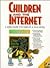 Children and the Internet: A Zen Guide for Parents & Educators (Innovative Technology)