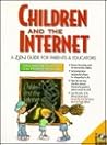 Children and the Internet: A Zen Guide for Parents & Educators (Innovative Technology) Children and the Internet: A Zen Guide for Parents & Educators (Innovative Technology)
