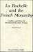 La Rochelle and the French Monarchy: Conflict and Order in 17th-Century France (Royal Historical Society Studies in History) (Volume 19)
