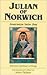Julian of Norwich: Journeys Into Joy: selected spiritual writings