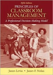 Principles of Classroom Management: A Professional Decision-Making Model (5th Edition)