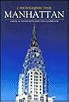 Manhattan: A Photographic Tour Manhattan: A Photographic Tour