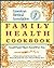 The American Medical Association Family Health Cookbook by Brooke Dojny