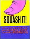 Squash It! (Hardcover)