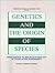 (NAS Colloquium) Genetics and the Origin of Species: From Darwin to Molecular Biology 60 Years After Dobzhansky