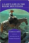 A Lady's Life in the Rocky Mountains by Isabella Lucy Bird