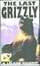 The Last Grizzly