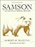 Samson : Last of the California Grizzlies (Animal Life Cycle Series)