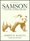 Samson : Last of the California Grizzlies (Animal Life Cycle Series)