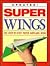 Super Wings: The Step-By-Step Paper Airplane Book