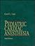 Pediatric Cardiac Anesthesia