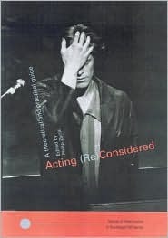 Acting (Re)Considered (Worlds of Performance)